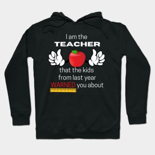 I Am The Teacher Hoodie